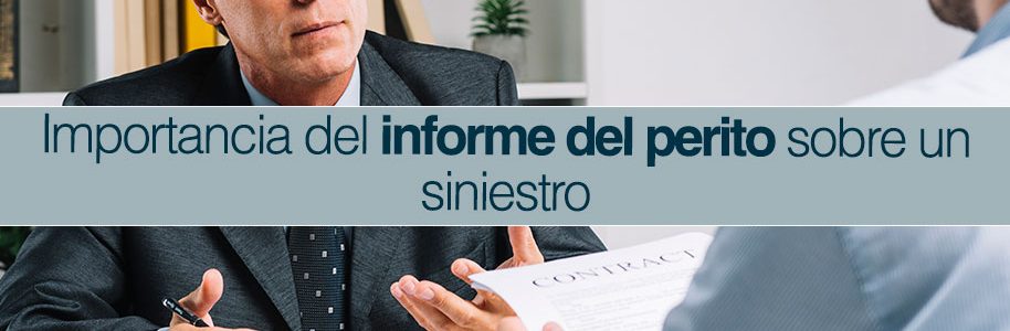 Importancia-del-informe-del-perito-sobre-un-siniestro